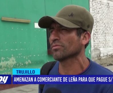 Amenazan a comerciante de leña para que pague S/ 10 mil soles