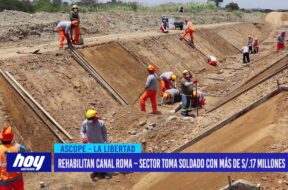 Ascope: Rehabilitan canal Roma, sector Toma Soldado con más de S/ 17 millones de soles