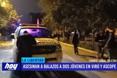 Asesinan a balazos a dos jóvenes en Virú y Ascope