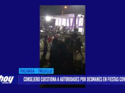 Chepén: Consejero cuestiona a autoridades por desmanes en fiestas covid en Pacanga
