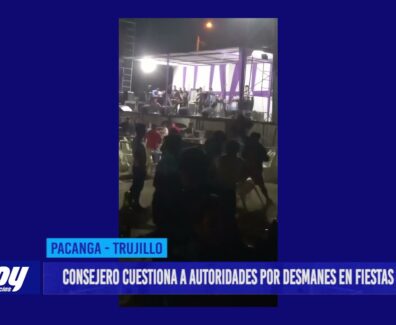Chepén: Consejero cuestiona a autoridades por desmanes en fiestas covid en Pacanga