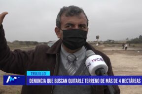 Denuncia que buscan quitarle terreno de más de cuatro hectáreas
