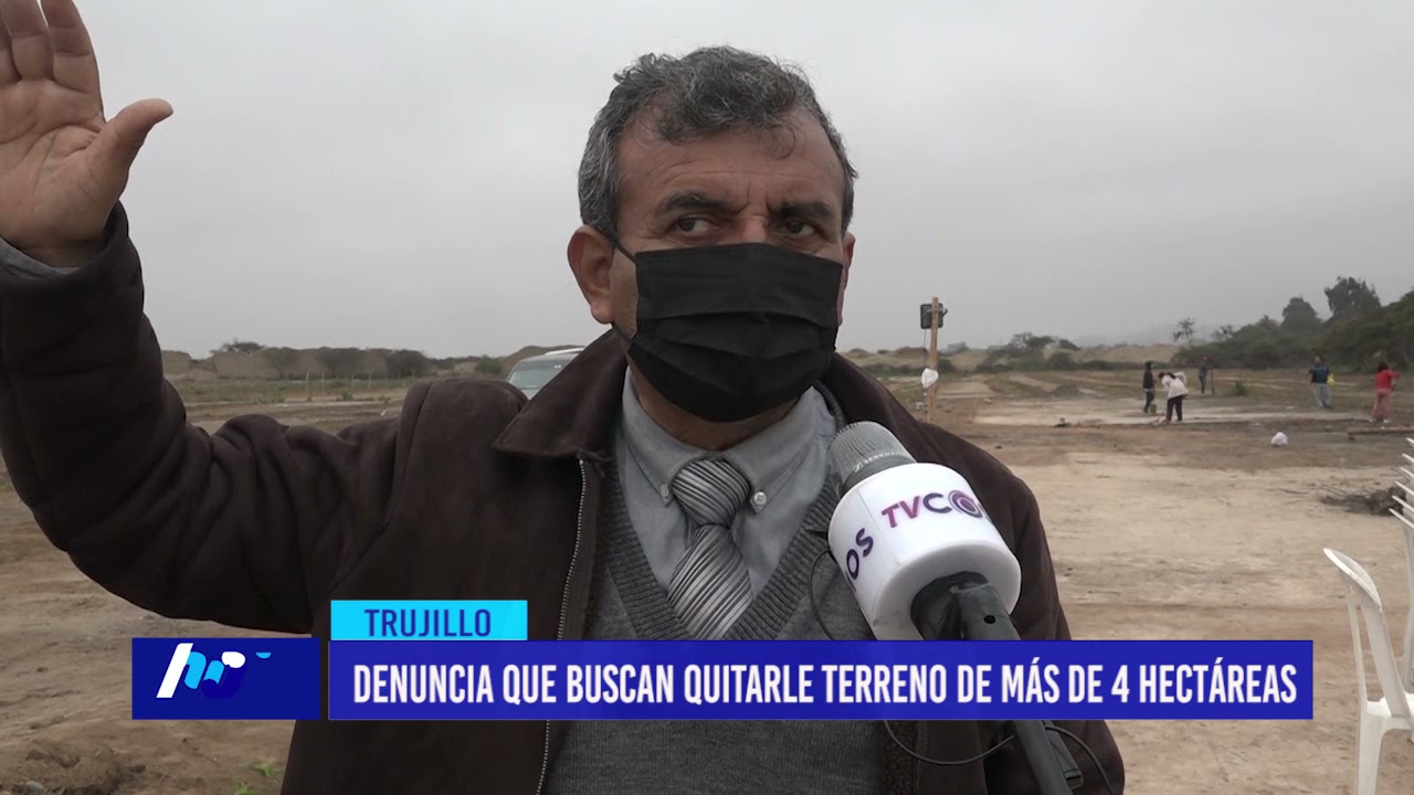 Denuncia que buscan quitarle terreno de más de cuatro hectáreas