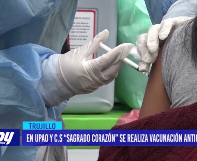 En UPAO y C.S. “sagrado corazón” se realiza vacunación anticovid 19