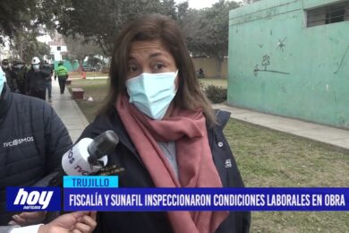 Fiscalía y SUNAFIL inspeccionaron condiciones laborales en obra
