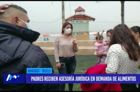 Huanchaco: Padres reciben asesoría jurídica en demanda de alimentos