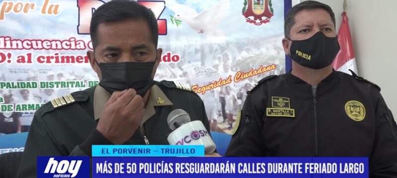 Más de 50 policías resguardarán calles durante feriado largo