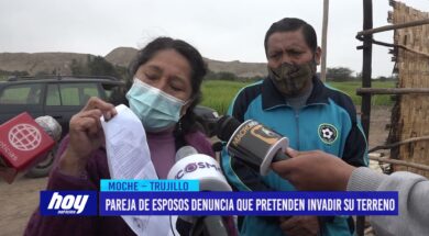 Moche: Pareja de esposos denuncia que pretenden invadir su terreno