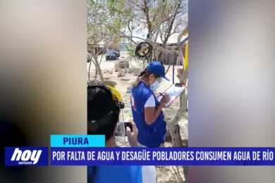 Piura: Por falta de agua y desagüe pobladores consumen agua de río