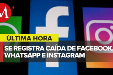 Reportan caída masiva Facebook, WhatsApp e Instagram