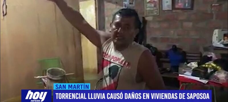 San Martín: Torrencial lluvia causó daños en viviendas de Saposoa