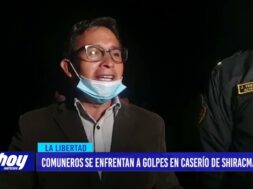 Sánchez Carrión: Comuneros se enfrentan a golpes en caserío de Shiracmaca