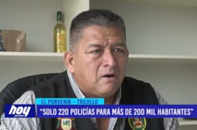 “Solo 220 policías para más de 200 mil habitantes”